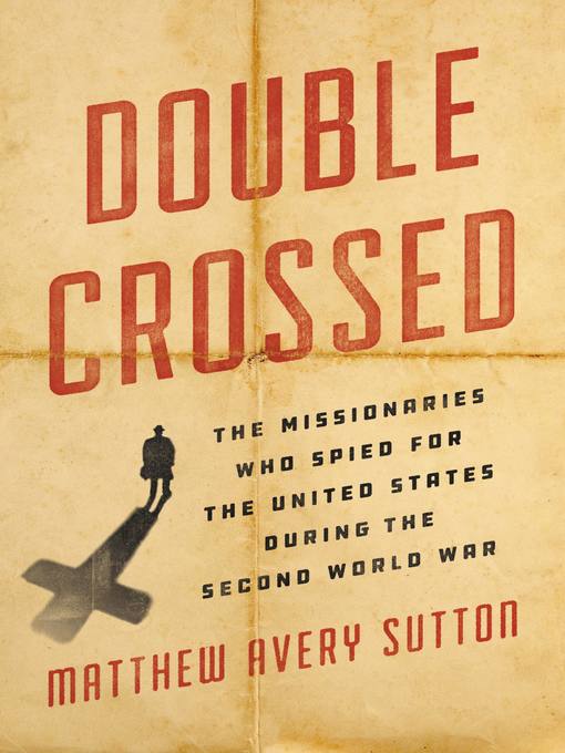 Title details for Double Crossed by Matthew Avery Sutton - Wait list